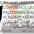 HELP SEND PALESTINIAN YOUTH TO LIBERATION and RETURN: The Conference of Palestinian Shatat in North America May 3-5, 2013, Vancouver, unceded Coast Salish Territories, Canada Please donate soon and generously […]