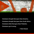 The following poster is part of  a collaboration between Al-Awda and Jews for Palestinian Right of Return, and features a quote from Palestinian poet Remi Kanazi: “Colonizers thought God gave […]