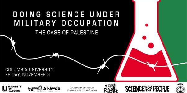 Friday, November 9 5:30 pm Columbia University Northwest Corner Building #501 120th St and Broadway NYC Facebook: https://www.facebook.com/events/348158215922402/ Higher education and research in Palestine face many challenges from the ongoing […]